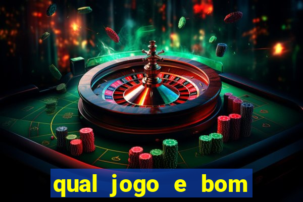 qual jogo e bom para ganhar dinheiro